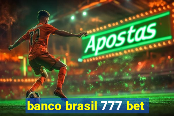 banco brasil 777 bet